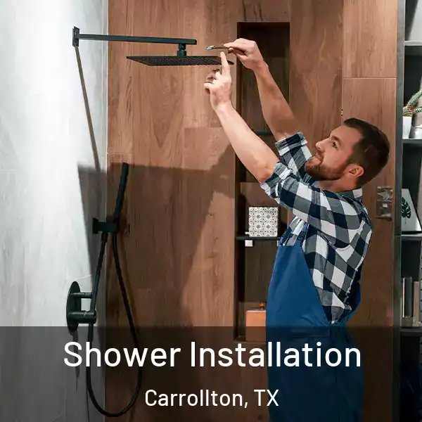  Shower Installation Carrollton, TX