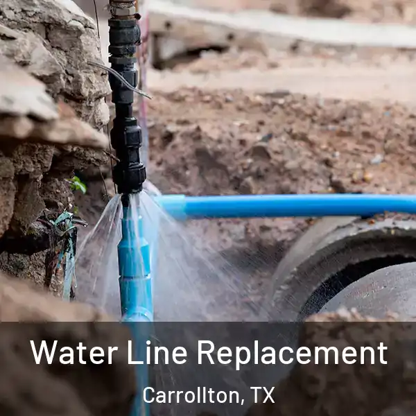  Water Line Replacement Carrollton, TX